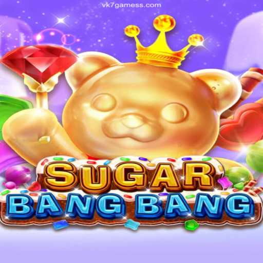 Exploring the Thrills of SUGARBANGBANG: The Unmatched Gaming Adventure